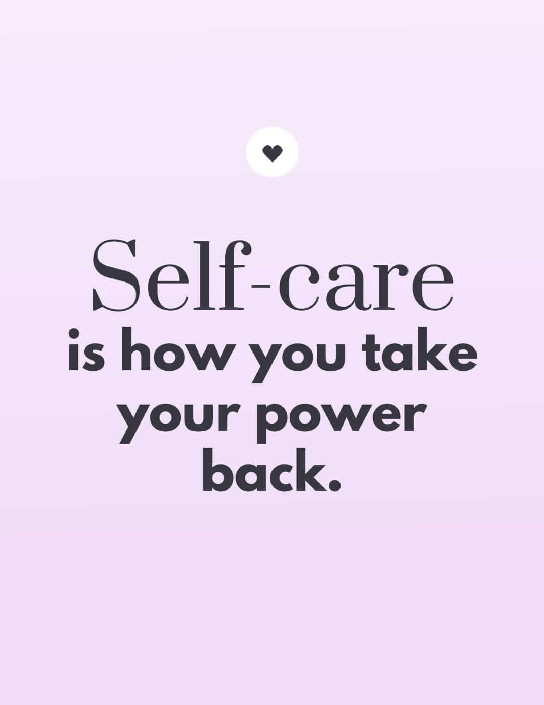 inspiring quote on how to stay positive with self care
