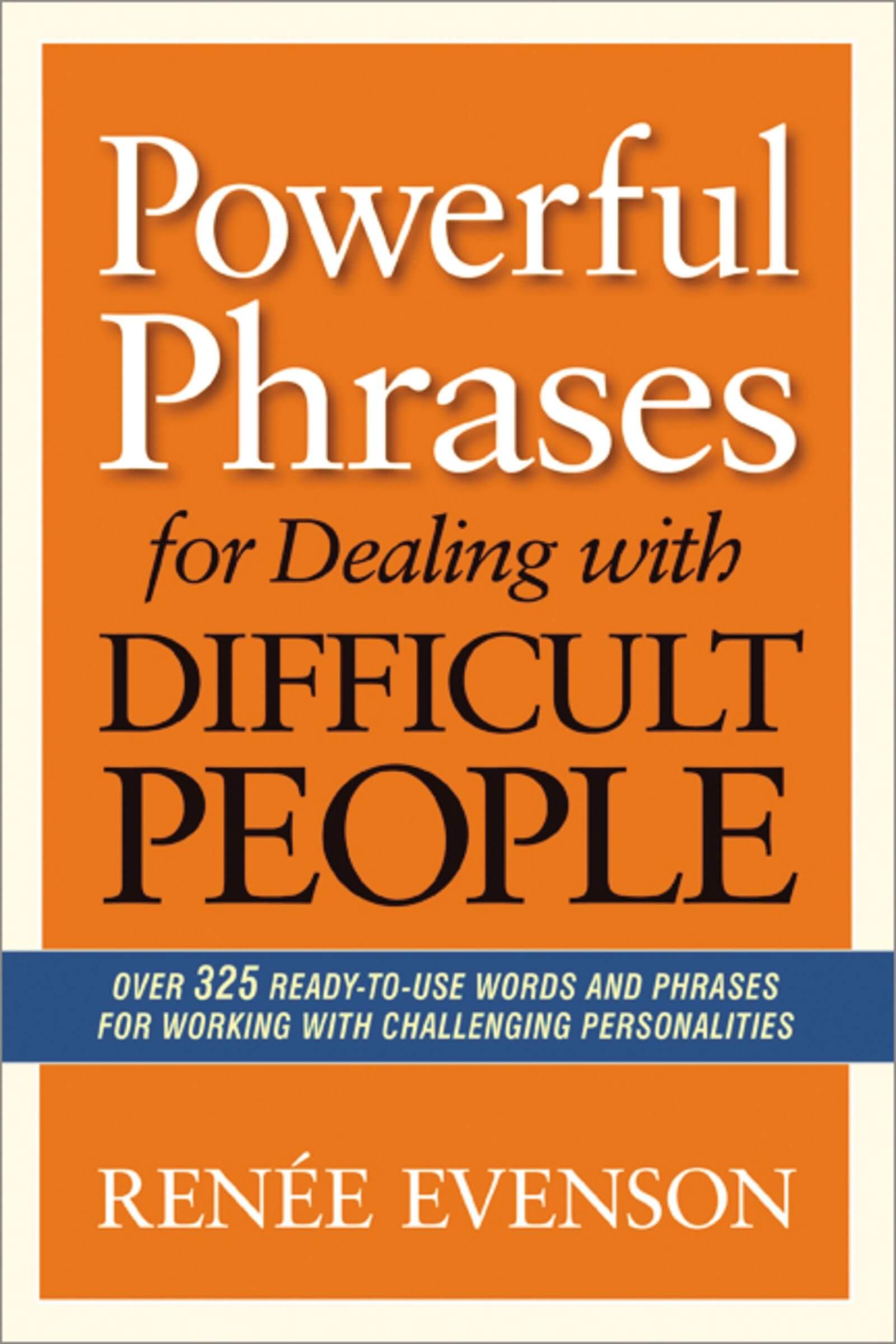 Non fiction on how to deal with annoying people 