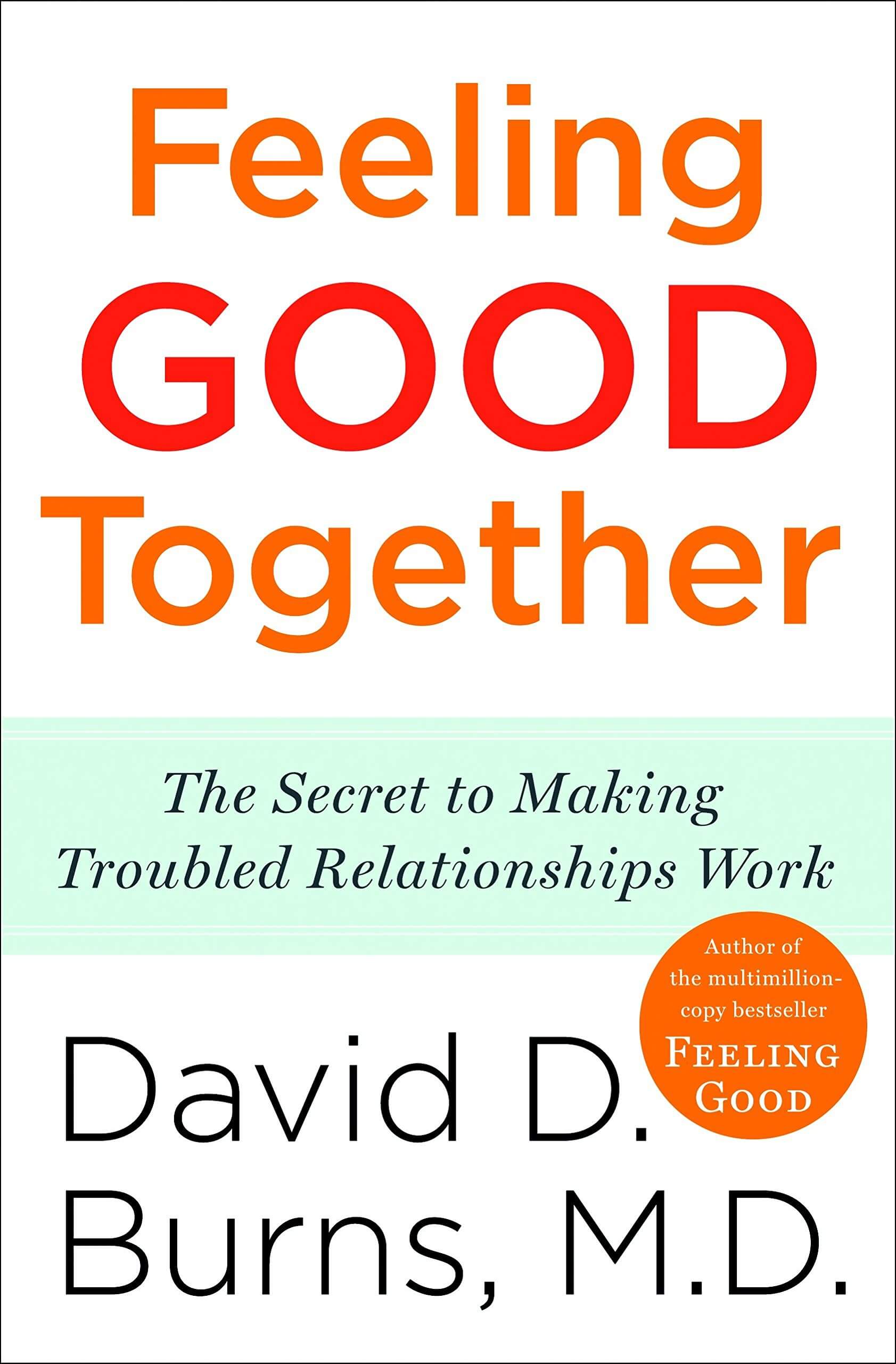 Feeling Good Together book by David D. Burns, M.D.
