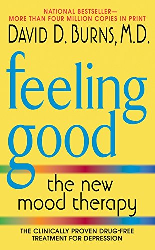 Book cover of Feeling Good - The New Mood Therapy by David D. Burns